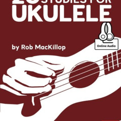 VIEW KINDLE 💑 20 Easy Fingerstyle Studies for Ukulele by  Rob MacKillop [PDF EBOOK E