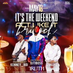 ACT LIKE IT LIVE FT(KENNY GUITAR & ZBKEY)