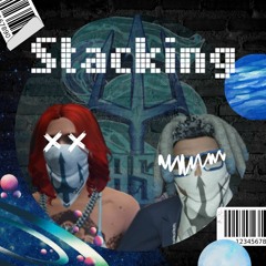 Stacking (Paff Ft A.N.G.E.L)
