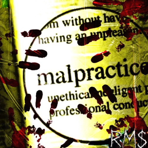 MALPRACTICE