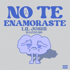 no te enamoraste (feat. Hazzo RB)