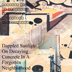 Dappled Sunlight On Decaying Concrete In A Forgotten Neighborhood