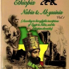 [ACCESS] [KINDLE PDF EBOOK EPUB] A History of Ethiopia Nubia & Abyssinia, Vol. 1 (My