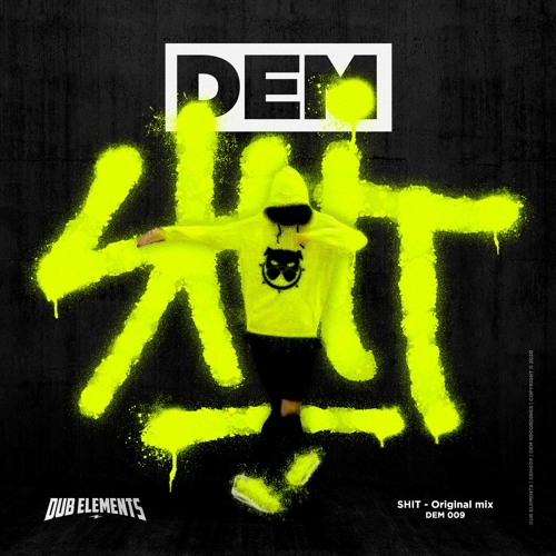 Dub Elements - Shit (DEM009)