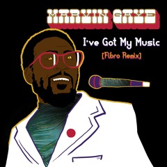 Marvin Gaye - I've Got My Music (Fibro Remix)