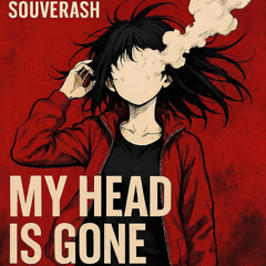 Souverash - My Head is gone