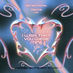 I Wish That You Were Mine (SD Remix)