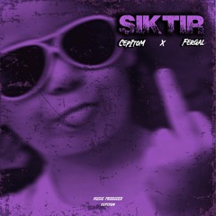 Siktir (Feat. Cepitom)