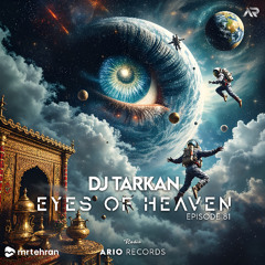 Eyes Of Heaven EP81 "DJ Tarkan" Ario Session 154