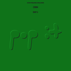 CRIM - POP IT (DAY 1)