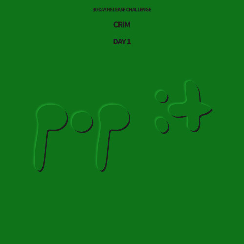 CRIM - POP IT (DAY 1)