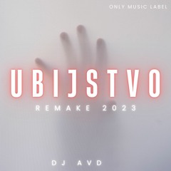 DJ AVD - Ubijsvo ( Demo )
