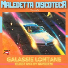 "GALASSIE LONTANE" GUEST MIX by BONRITM (Ukraine)