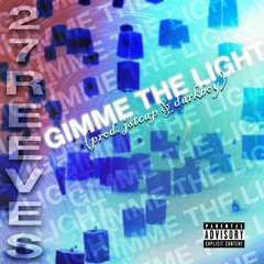 gimme the light! (prod. jstcap x darkboy)