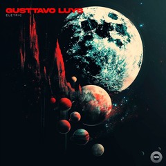 Gusttavo Luys - Eletric Original Mix
