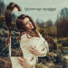 Chciała Być Szczęśliwa