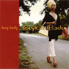 Erykah B - Bag Lady (Stray Little Gurl Mix)