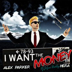 Alex Parker, HERA - I Want The Money (DJ Jelgui Bootleg)