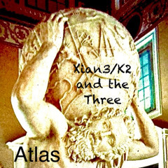 Atlas-Xian3/K2 and the Three