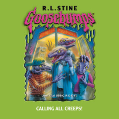 Goosebumps Originals # 50: Calling All Creeps! - Audiobook Clip