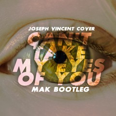 Joseph Vincent (Cover) -  Can't take my eyes of you (Mak Bootleg)