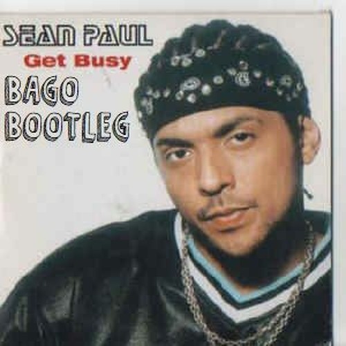 Sean Paul - Get Busy (Bago Bootleg) [FREE DOWNLOAD]