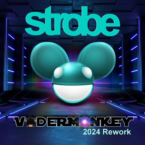 Strobe - Deadmau5 (VaderMonkey 2024 Funtech Rework)
