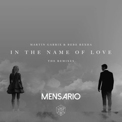 Martin Garrix & Bebe Rexha - In the name of love (Mensario remix) VOICE FILTERED DUE TO COPYRIGHT **