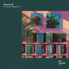 BM123 | Daeron B - Gradual Alignment [Bar Melodia]