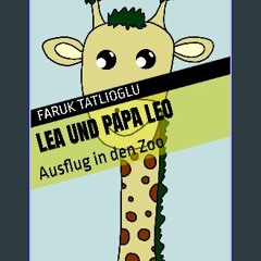 Read PDF ⚡ Lea und Papa Leo: Ausflug in den Zoo (German Edition) [PDF]