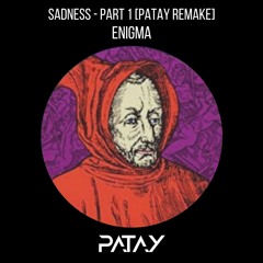 Enigma - Sadeness Part 1 [Patay Remix]