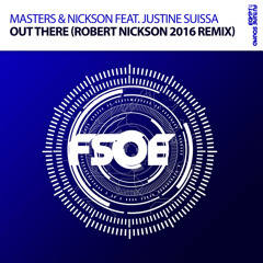 Masters & Nickson feat. Justine Suissa - Out There (Robert Nickson 2016 Extended Remix)