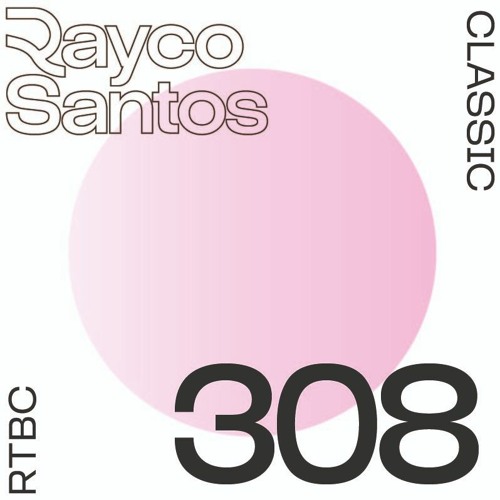 READY To Be CHILLED Podcast 308 mixed by Rayco Santos