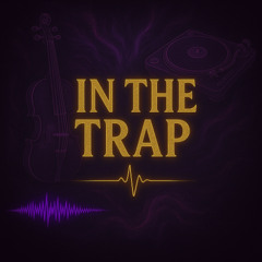in the Trap