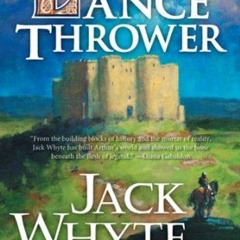 [VIEW] KINDLE 📖 The Lance Thrower (Camulod Chronicles Book 8) by  Jack Whyte [KINDLE