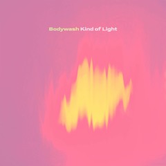 Bodywash -  Kind of Light