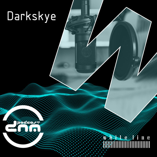 WLM Edtion mixed by Darkskye pres. by Digital Night Music Podcast 297