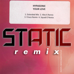 Hypasonic - Your Love (Static Makina Bootleg)