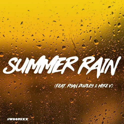 Summer Rain (Feat Ryan Dudley & Mike V)