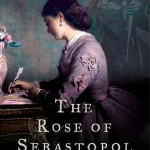 !Online[# The Rose of Sebastopol by Katharine McMahon