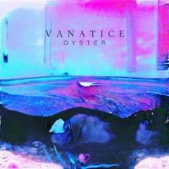 Vanatice - Oyster