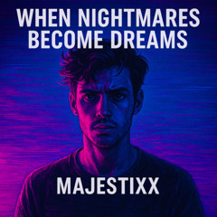 When Nightmares Become Dreams_HD