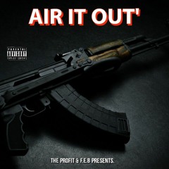 THE PROFIT - AIR IT OUT