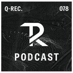 Q-REC.: Podcast Set 078