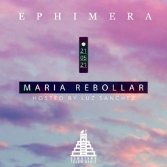 Maria Rebollar @ Ephimera Radio Show - Downtown Tulum