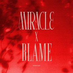 Calvin Harris X Adriatique - Miracle X Blame (TCHESS Edit) (DOWN FOR COPYRIGHT)