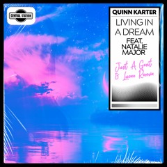 Quinn Karter - Living In A Dream (Just A Gent & Luceo Remix)