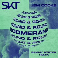 Boomerang (Round & Round) - Sammy Porter Remix Radio