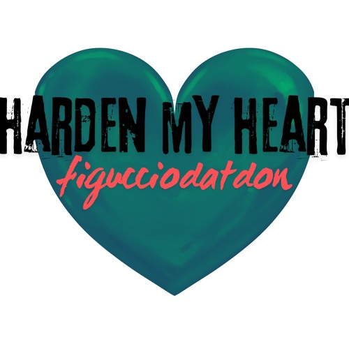 Harden My Heart 1