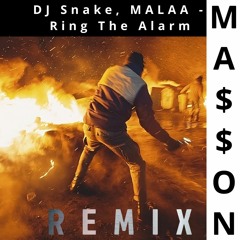 DJ Snake, Malaa - Ring The Alarm(MA$$ON Remix)